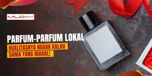 9 Rekomendasi Parfum Lokal Pria, yang Tahan Lama!